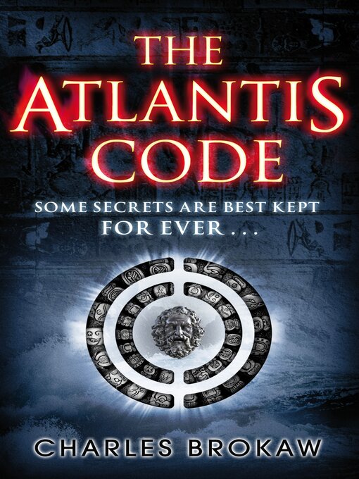 Title details for The Atlantis Code by Charles Brokaw - Available